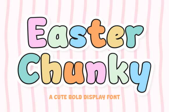 Easter Chunky: Your Go-To Font for Cheerful Designs