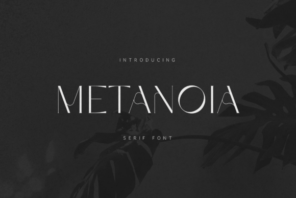 Metanoia: Understanding the Modern Serif with a Cinematic Soul