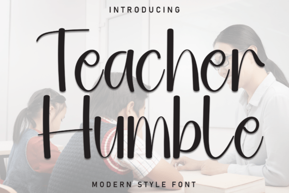 Teacher Humble: A Stylish Script Font for Modern Creatives